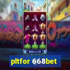 pltfor 668bet